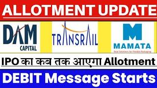 IPO Allotment Update  Mamata Machinery IPO | Dam Capital IPO | Transrail Lighting IPO 