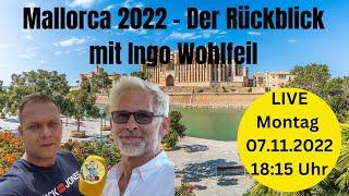 Der grosse Mallorca Rückblick 2022 mit Ingo Wohlfeil.