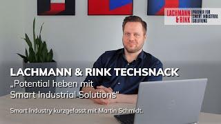 Lachmann & Rink TechSnack: Industrie 4.0 – Smart Industrial Solutions