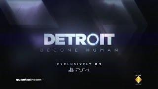 Detroit Official Announcement Trailer Paris Games Week