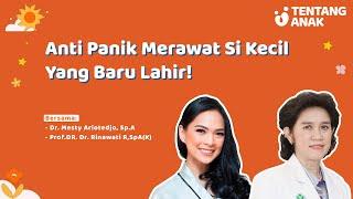 PERSIAPAN DAN PERAWATAN BAYI BARU LAHIR! - Prof. DR. Dr. Rinawati, Sp.A(K)