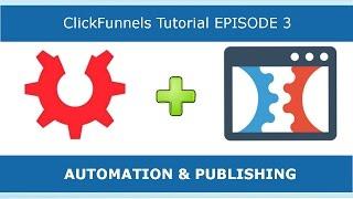 ClickFunnels Classic Tutorial Series | EP 3 Automation & Publishing tabs 2023