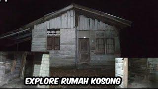 EXPLORE RUMAH KOSONG | PART 3