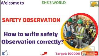 Safety Observation Report, How to write Safety Observation, Hazard observations register