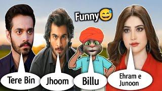 Pakistani Drama Funny Call Roast Tere Bin, Jhoom, Ehraam e Junoon