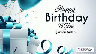 My Birthday Message for Jordan Aidan