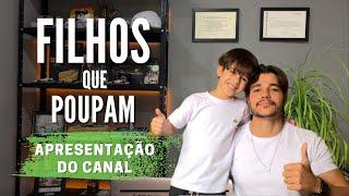 Apresentação do Canal - Filhos que Poupam