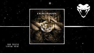 Dub Phizix - Tipping Point