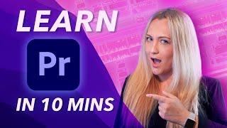 Learn Premiere Pro in 10 Minutes: Complete Beginner’s Guide 2024 ( No Experience Needed )