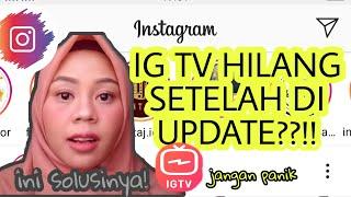 IG TV HILANG SETELAH DI UPDATE