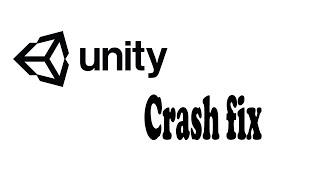 Unity crashes when opening project FIX.