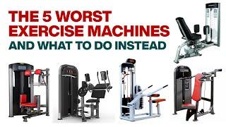 The 5 Worst Exercise Machines and What To Do Instead