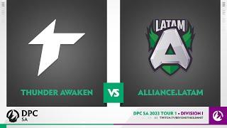 Thunder Awaken vs Alliance.Latam Game 2 - 2023 DPC SA Div 1 Tour 1 w/ Math & Sherlock