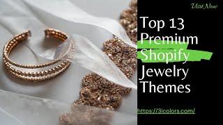 Top 13 Best Shopify Themes For Jewelry Store in 2023 ( Premium)