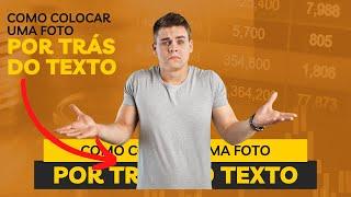 AULA CANVA: COMO COLOCAR UMA FOTO POR TRÁS DO TEXTO