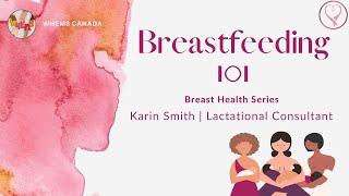 Breast Health Series: Breastfeeding 101