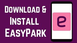 How To Download EasyPark App On Android | How To Install Easy Park App On Mobile