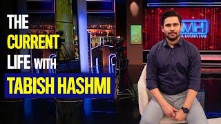 The Current Life | Tabish Hashmi