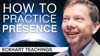 How To Practice Presence On A Daily Basis | Eckhart Tolle Teachings