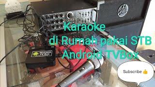 Cara Karaoke pakai STB Android TV Box || Karaoke di Rumah Pakai STB Android TV Box