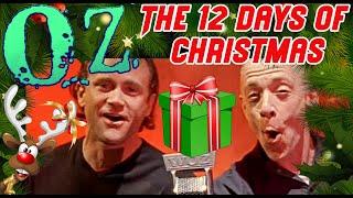 Oz - The 12 Days Of Christmas REDUX