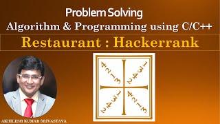 Restaurant | Hackerrank | Mathematics | Problem and Solution in C/C++