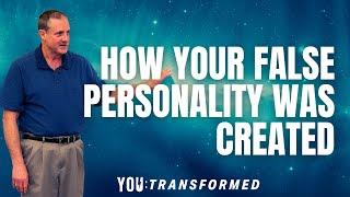 How Your False Personality Was Created (Energetic Imprinting Since Birth)