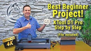 Best Beginner Project-  Xtool D1 Pro