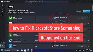 How to Fix Microsoft Store Something Happened on Our End (2025)