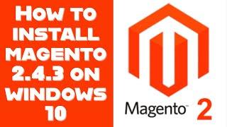 Install magento 2.4.3 on windows 10 | Magento 2.4.x installation | Magento 2 installation on windows