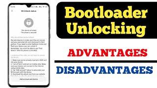 Advantages And Disadvantages Of Bootloader Unlocking || Should You Unlock Bootloader