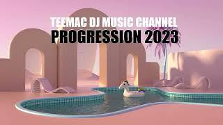 TEEMAC DJ MUSIC CHANNEL - PROGRESSION 2023