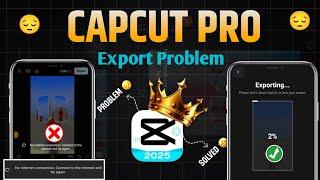 Capcut export problem no internet connection | Capcut export problem | How to export video in capcut