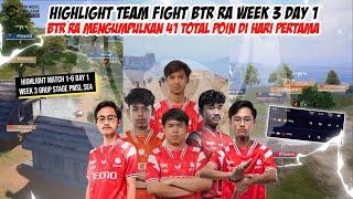 HIGHLIGHT TEAMFIGHT BTR RA DAY 1 WEEK 3 PMSL SEA | BTR RA DAPATKAN 41 TOTAL POIN - MATCH 1-6