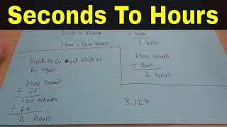 How To Convert Seconds To Hours-Easy Math Lesson