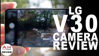 LG V30 In Depth Camera Review - The Content Creators' Camera