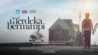 Film Dokumenter Kampus Merdeka : “Merdeka Bermimpi”