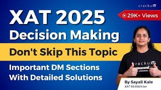 XAT 2025 | Decision Making By Sayali Ma'am (XAT 99.997%ler) | XAT DM Live Questions Solving