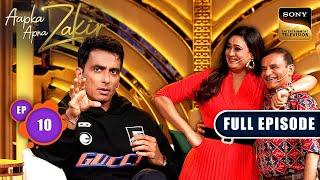 Aapka Apna Zakir | Zakir With Sonu Sood | Ep 10 | Full Episode | 8 Sep 2024