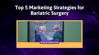 Marketing Strategies For Bariatric Surgery