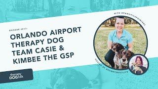 #017: Orlando Airport Therapy Dog team Casie and Kimbee the GSP