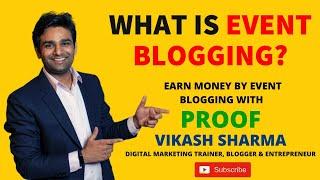 Tips on how to earn money through event Blog |  2020 Tips with proof | event blogging in Hindi 2020