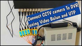 Connect CCTV camera to DVR using video baluns and UTP cable