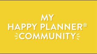 MY HAPPY PLANNER® COMMUNITY!