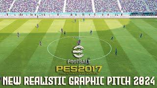 PES 2017 NEW REALISTIC GRAPHIC PITCH 2024