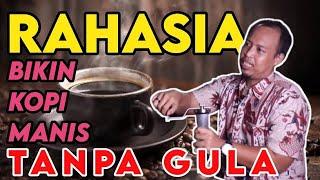 Rahasia Bikin Kopi Manis Tanpa Gula.... | Barista Juara I Jawa Timur Membocorkannya...