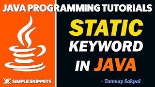 Static Keyword in Java | Static variables & Methods | Static Blocks & Classes