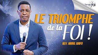 LE TRIOMPHE DE LA FOI ! - Raoul WAFO