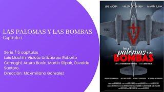 LAS PALOMAS Y LAS BOMBAS (Cap 1)