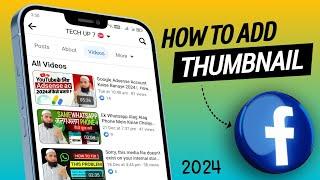 Add Thumbnail In Facebook Video 2024 | Facebook Video Par Thumbnail Lagane Ka Tarika